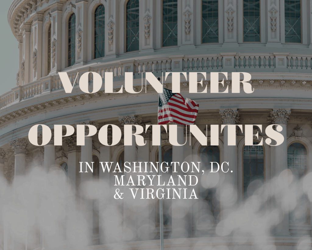 Volunteer opportunities near me in Washington, DC., Maryland, and Virginia.
